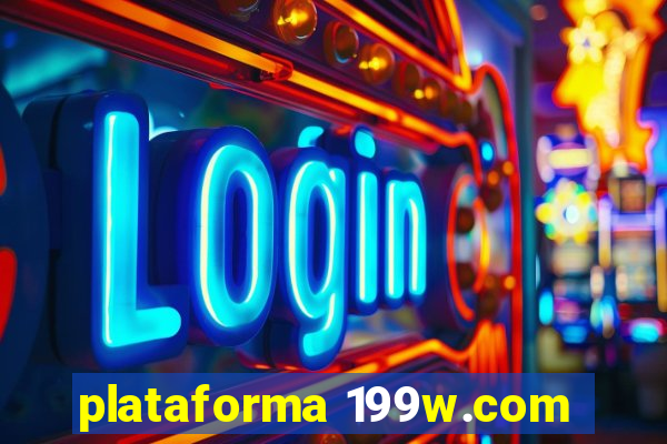 plataforma 199w.com